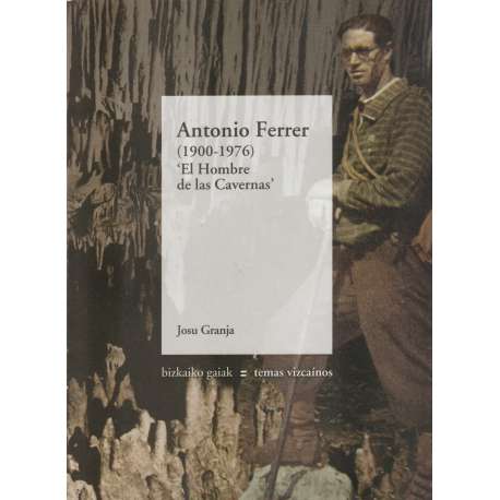 Antonio Ferrer (1900-1976) "El Hombre de las Cavernas"