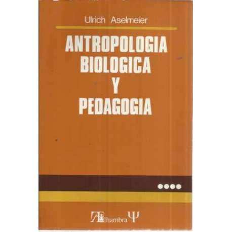 Antropología biologíca y pedagogía