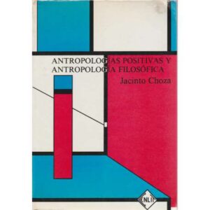 Antropologías positivas y antropología filosófica