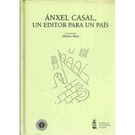 Ánxel Casal, un editor para un país