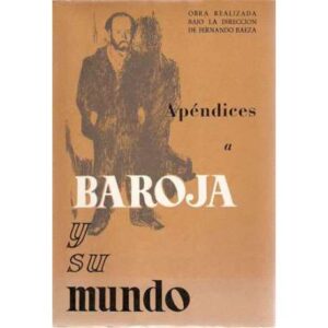Apéndices a Baroja y su mundo