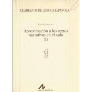 Aproximación a los textos narrativos en el aula I