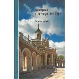 Aranjuez y la vega del Tajo