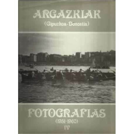 Argazkiak. Gipuskoa-Donostia. Fotografías 1951-1960. IV