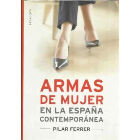 Armas de mujer en la España contemporánea