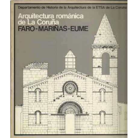 Arquitectura Románica de La Coruña. Faro-Mariñas-Eume