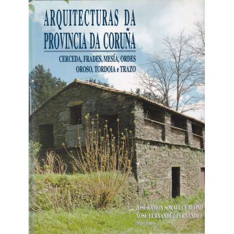 Arquitecturas da provincia da Coruña. Vol. XV
