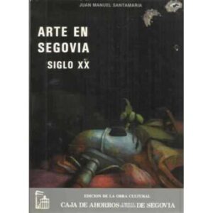 Arte en Segovia. Siglo XX