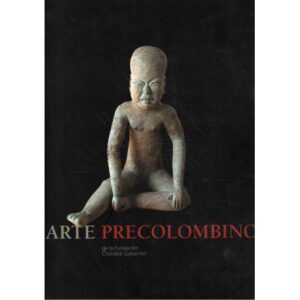 Arte Precolombino de la Fundación Cristóbal Gabarrón
