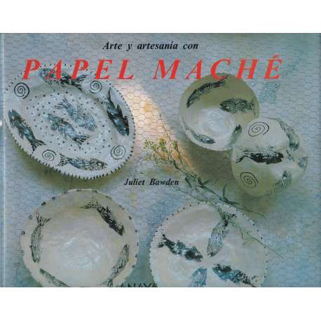 Arte y artesanía con papel maché