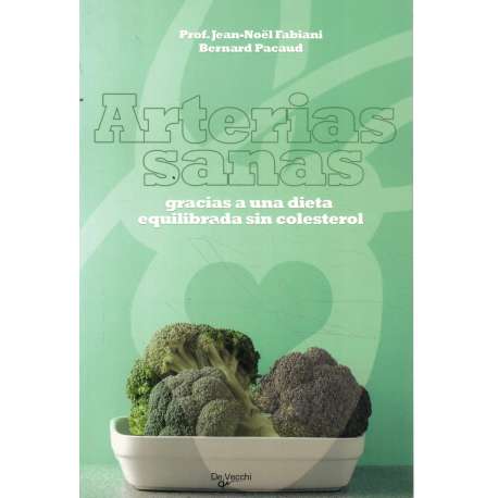 Arterias sanas. Gracias a una dieta equilibradas sin colesterol