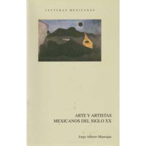 Arte y artistas mexicanos del siglo XX