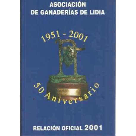Asociación de ganaderías de Lidia. Realación Oficial 2001