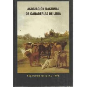 Asociación de Ganaderías de Lidia. Relación Oficial 1995