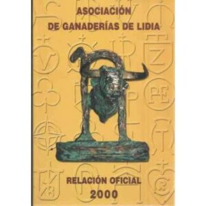 Asociación de Ganaderías de Lidia. Relación Oficial 2000
