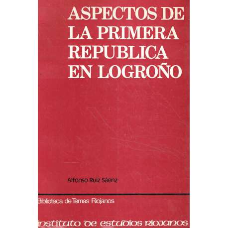 Aspectos de la Primera República en Logroño