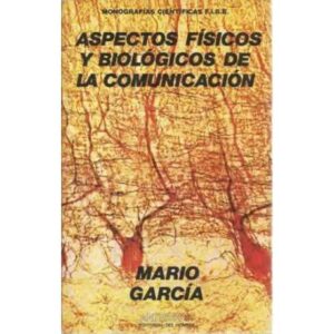 Aspectos físicos y biológicos de la comunicación