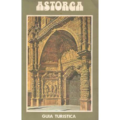Astorga. Guía turística de la ciudad