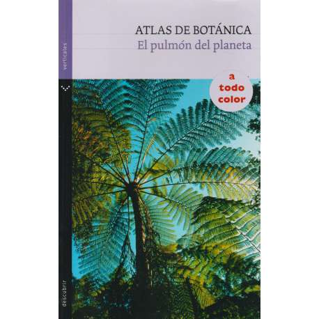 Atlas de botánica. El pulmón del planeta