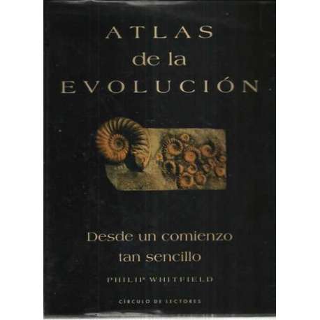 Atlas de la evolución. Desde un comienzo tan sencillo