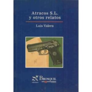 Atracos S.L. y otros relatos