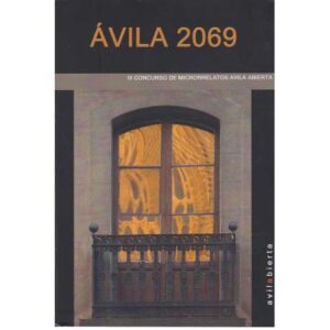 Ávila 2069. III Concurso de microrrelatos Ávilabierta