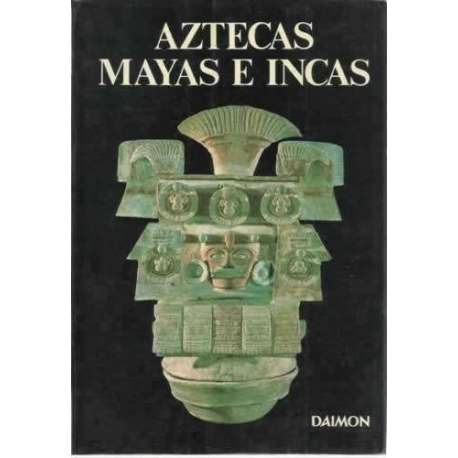 Aztecas, Mayas e Incas