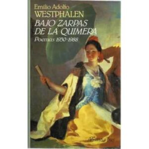 BAJO ZARPAS DE LA QUIMERA: POEMAS 1930-1988