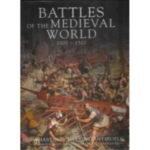 Battles of the medieval wold 1000-1500