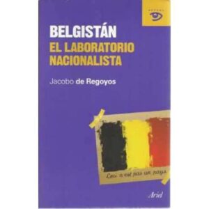 Belgistán. El laboratorio nacionalista
