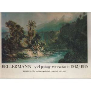 Bellermann y el paisaje venezolano, 1842-1845