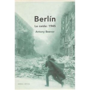 Berlín. La caída: 1945