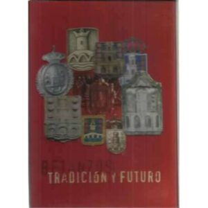 Betanzos. Tradición y futuro