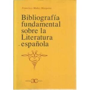 Bibliografía fundamental sobre la Literatura Española