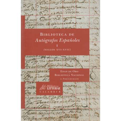 Biblioteca de autógrafos españoles I. (Siglos XVI-XVII)