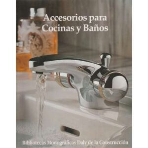 Biblioteca de cocina y baños (Kitchens and bathrooms) Accesorios para cocinas y baños. Tomo 3