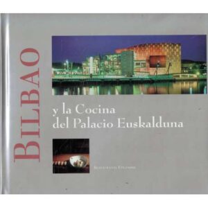 Bilbao y la cocina del Palacio Euskalduna