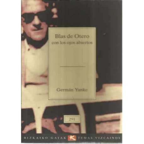 Blas de Otero con los ojos abiertos