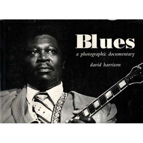 Blues a photographic documentary