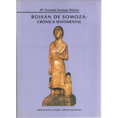 Boisán de Somoza: crónica sentimental