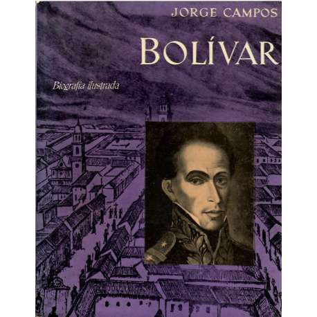 Bolívar. Biografía ilustrada