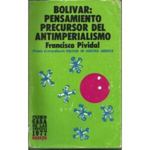 Bolivar: pensamiento precursor del antimperialismo
