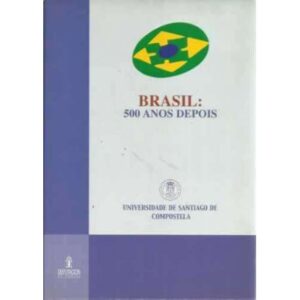 Brasil: 500 anos depois