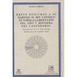 Breve discurso a su Majestad el Rey Católico en torno a la reducción del año y reforma del calendario. 2 Tomos: Libro + Separata
