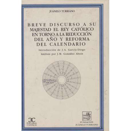Breve discurso a su Majestad el Rey Católico en torno a la reducción del año y reforma del calendario. 2 Tomos: Libro + Separata