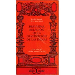 Brevísima relación de la destruición de las Indias