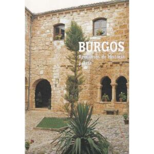Burgos. Remansos de Historia y Arte