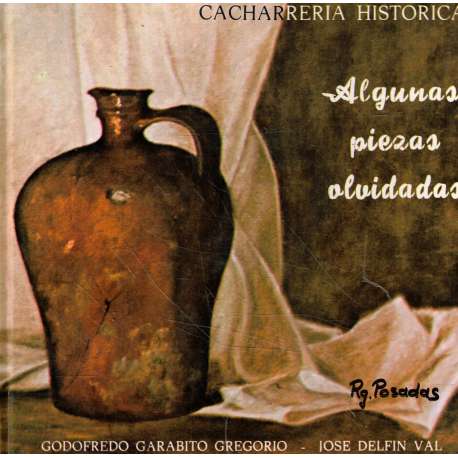 Cacharrería histórica. Algunas piezas olvidadas