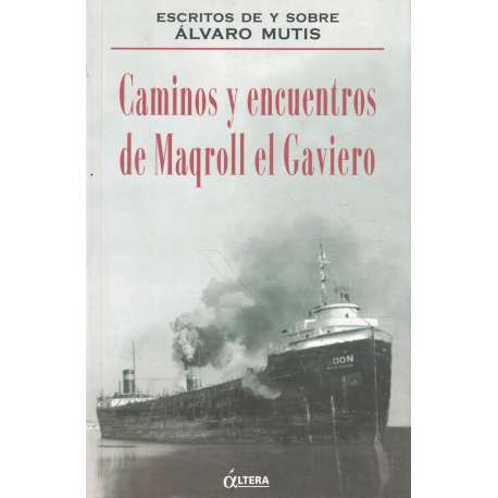 Caminos y encuentros de Maqroll el Gaviero