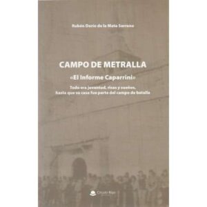Campo de metralla. "El informe Caparrini"